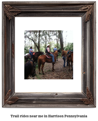 trail rides near me in Harrison, Pennsylvania